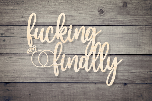 Fucking Finally Bridal Shower/ Wooden Backdrop Decor Wedding Decoration